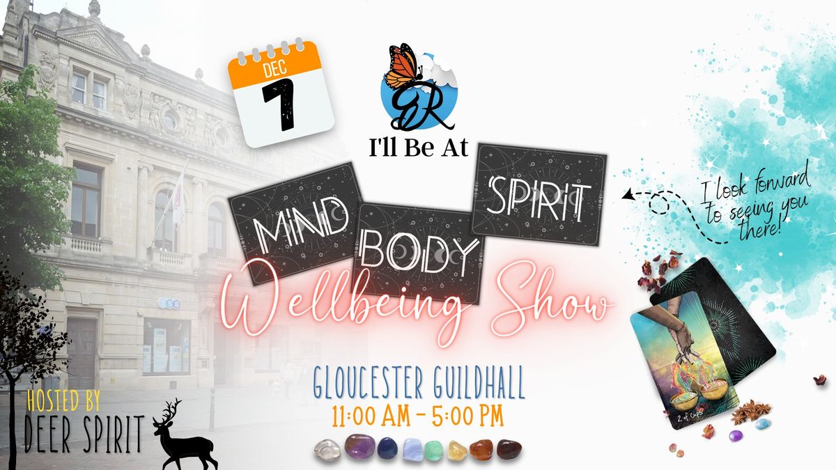 GLOUCESTER Mind Body Spirit Wellbeing Christmas Show