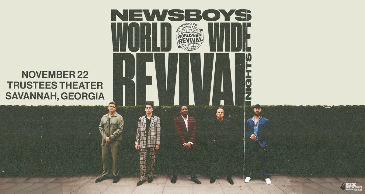 Newsboys at Trustees Theater [Savannah, GA]