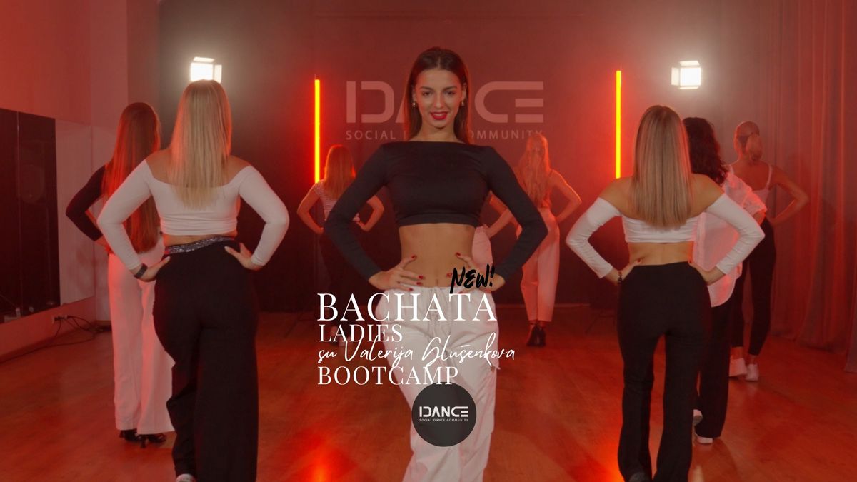 \u1d3a\u1d31\u1d42 Bachata Ladies Bootcamp su Valerija G. IDance