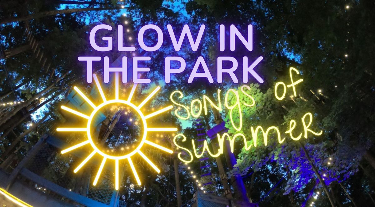 Glow in the Park - Songs of Summer