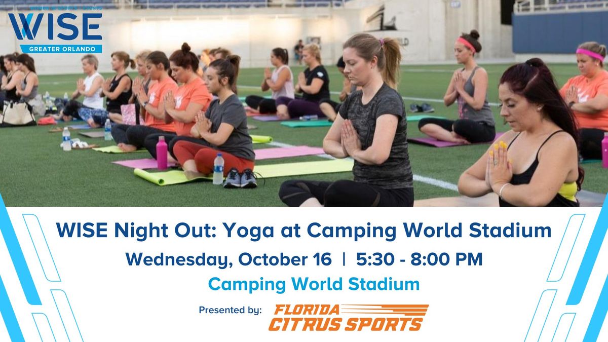 WISE Night Out: Yoga at Camping World Stadium