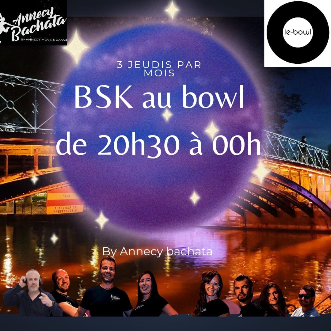 BSK party au bowl