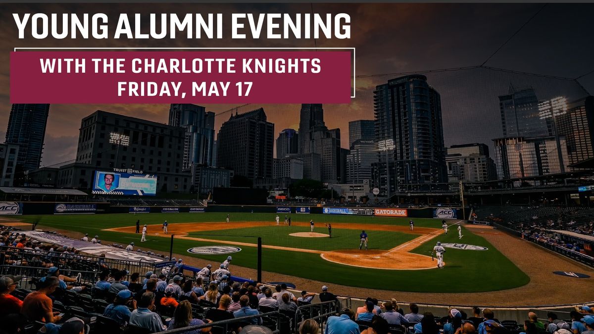 Young Alumni Evening with the Charlotte Knights
