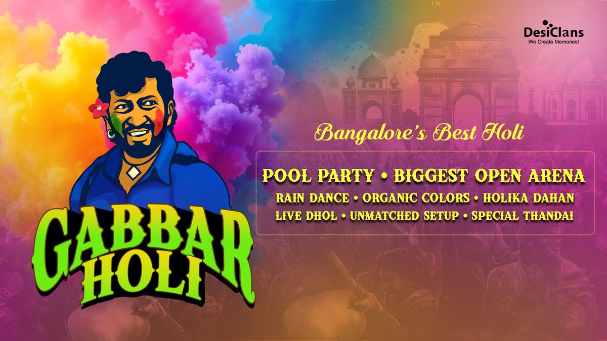 Gabbar Holi - Bangalore&apos;s Best Holi Festival