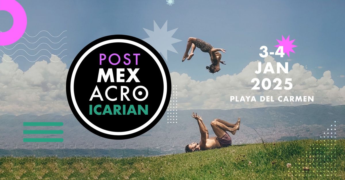 Post Mex Acro Icarian \u00b7 Jan 3- 4 \u00b7 2025 \u00b7 Playa del Carmen