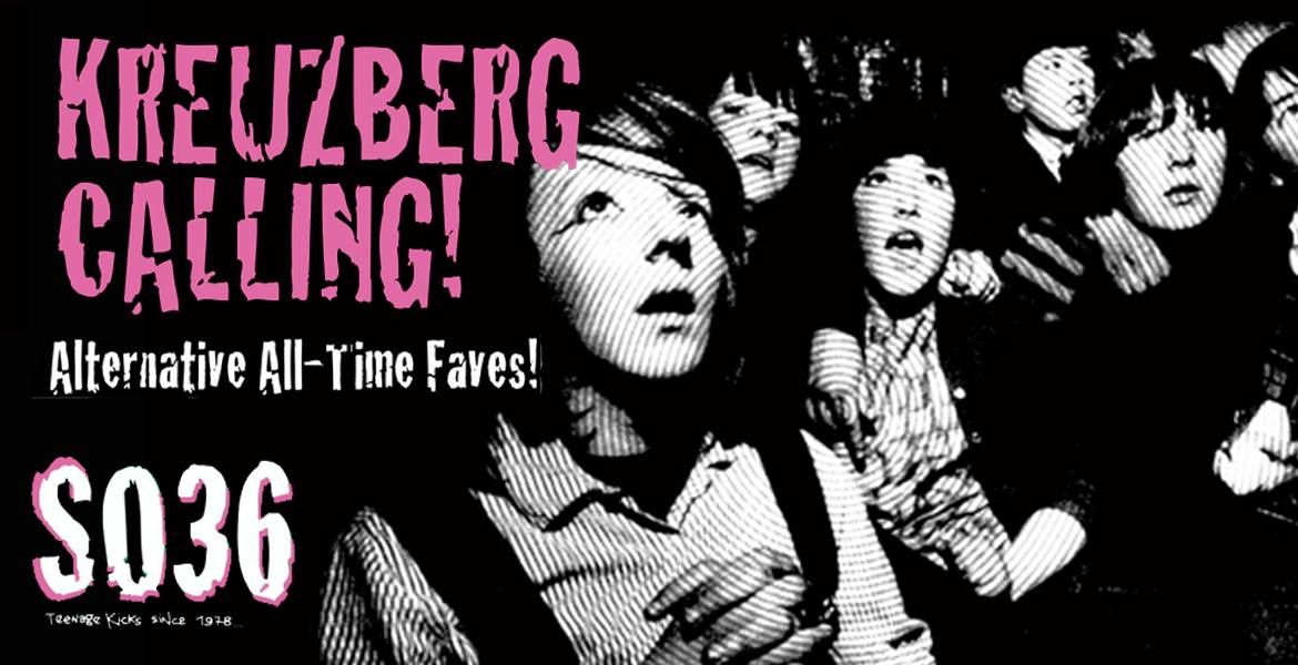 Kreuzberg Calling - Alltime Favs im SO36