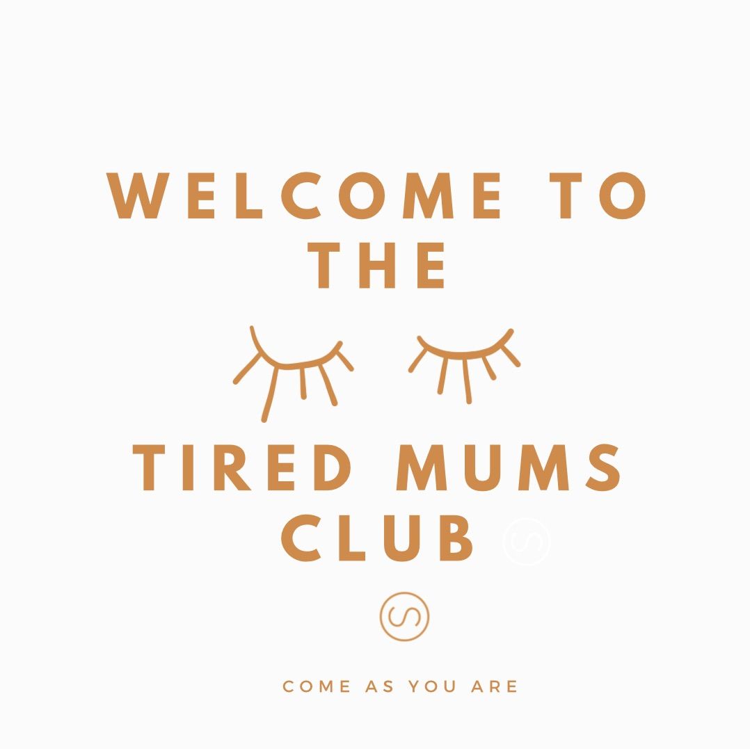 Tired Mums Club Event