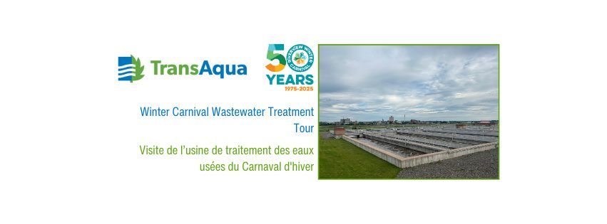 Winter Carnival Wastewater Tour \/ Visite de l\u2019usine de traitement des eaux us\u00e9es du Carnaval d'hiver