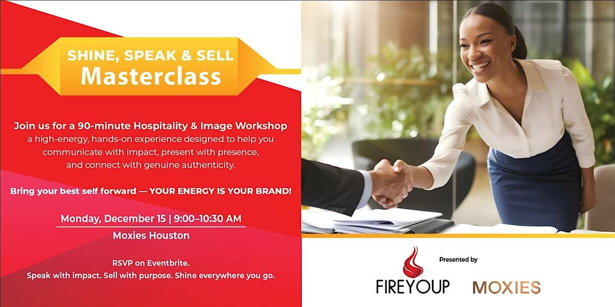 Shine, Speak and Sell! - Hospitality and Networking Workshop