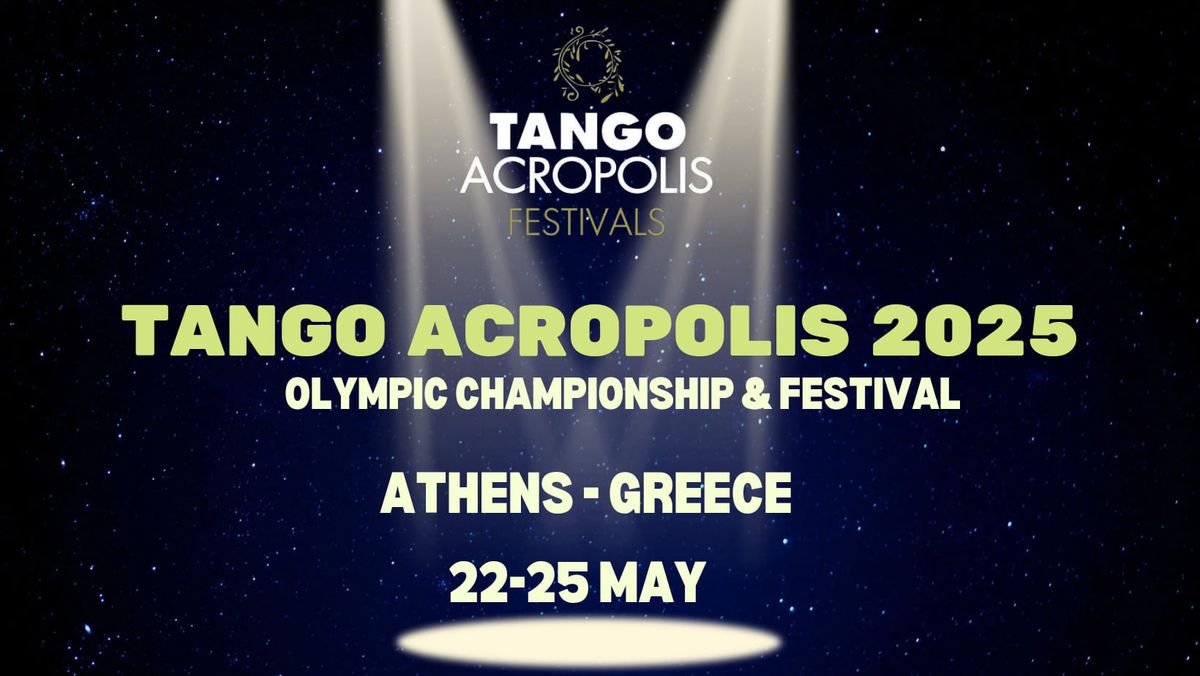 Tango Acropolis 2025 \/ Olympic Championship- Athens -Greece