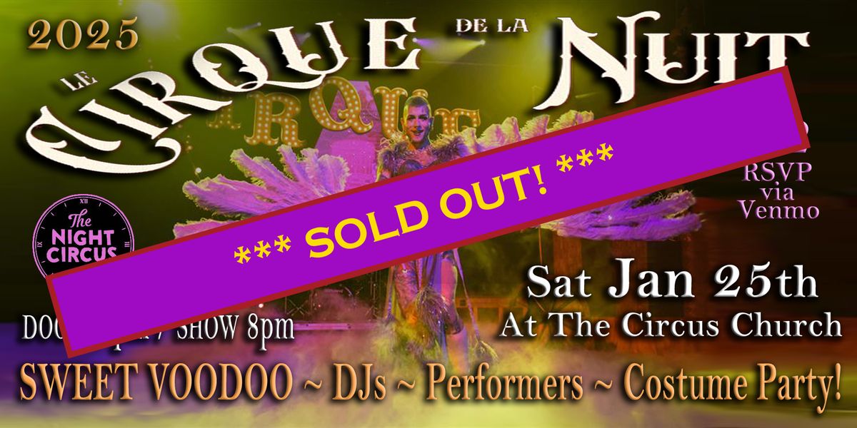 *** SOLD OUT *** SWEET VOODOO at Circus Church: Cirque De La Nuit!