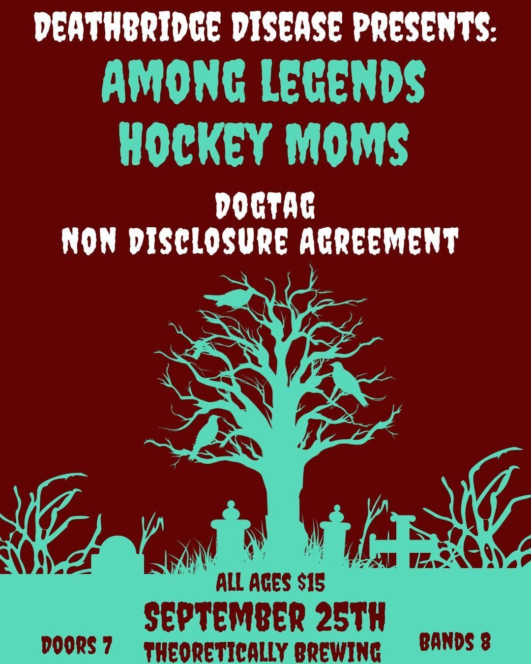 Deathbridge Disease presents Among Legends,  Hockey Moms,  Dogtag, and Non Disclosure Agreement 