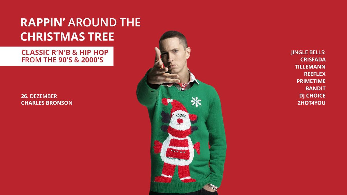 \ud83c\udf84Rappin' Around The Christmas Tree \u00b7 Do 26.12.24 \u00b7 Charles Bronson