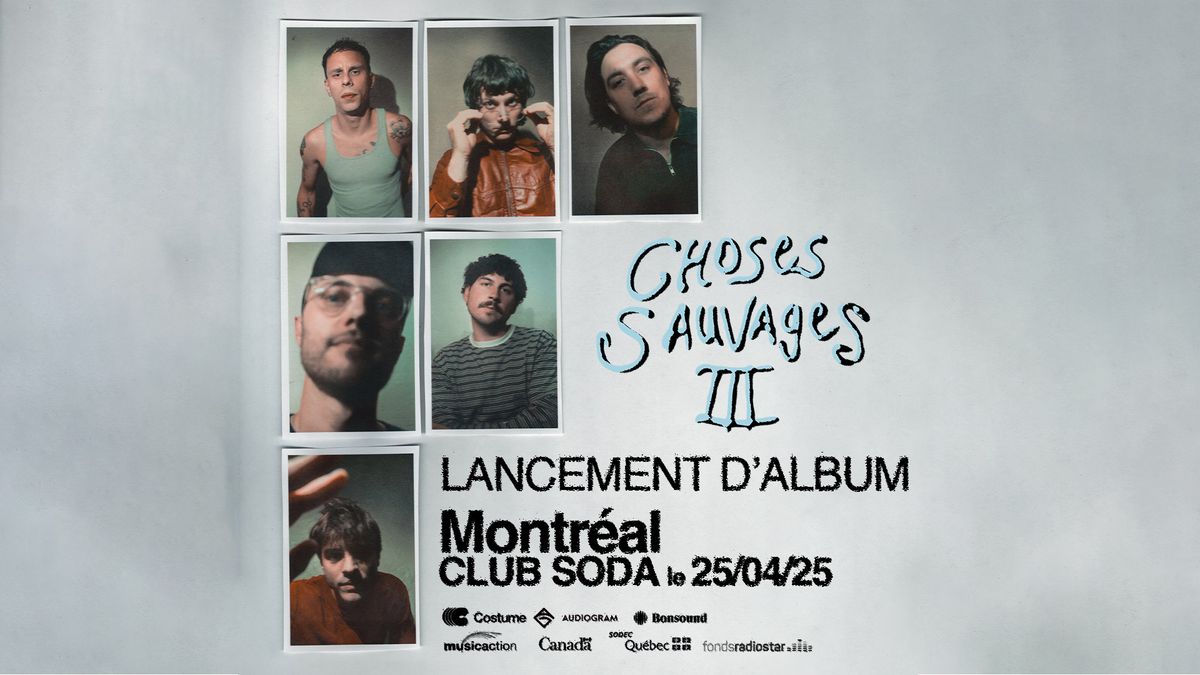 LANCEMENT CHOSES SAUVAGES III @ CLUB SODA