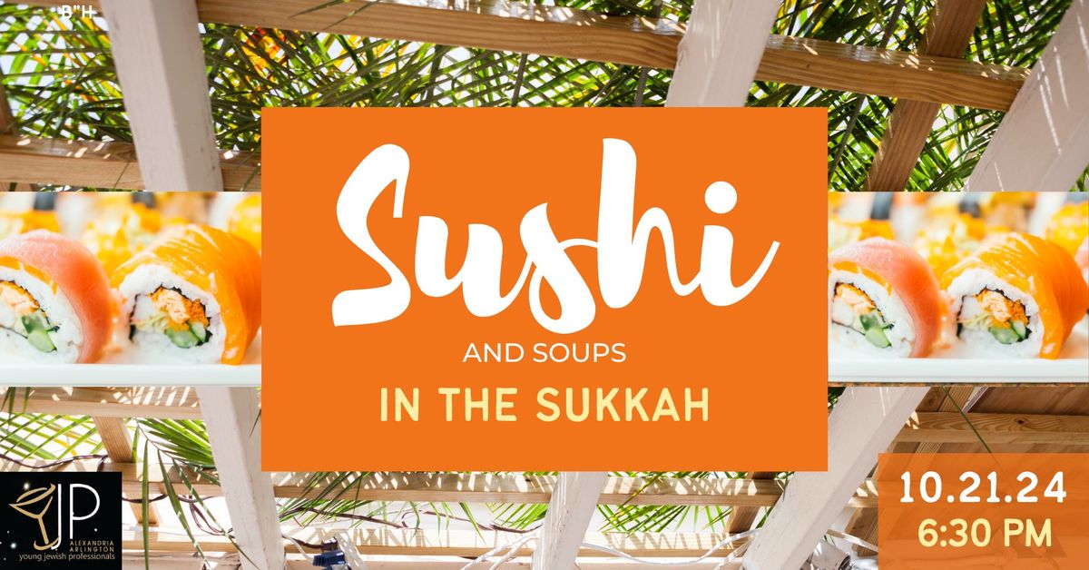 Sushi and Soups in The Sukkah