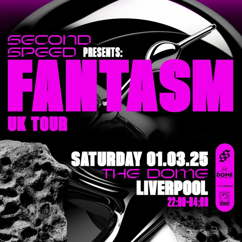 Second Speed: Fantasm (UK tour Liverpool)