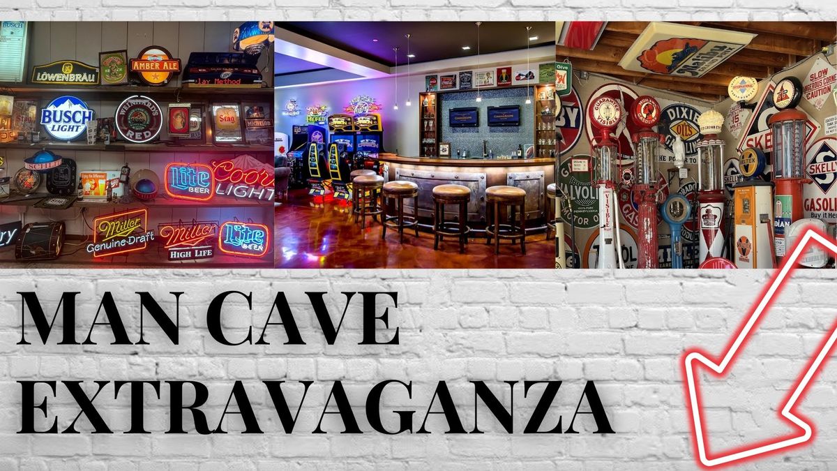 MAN CAVE EXTRAVAGANZA