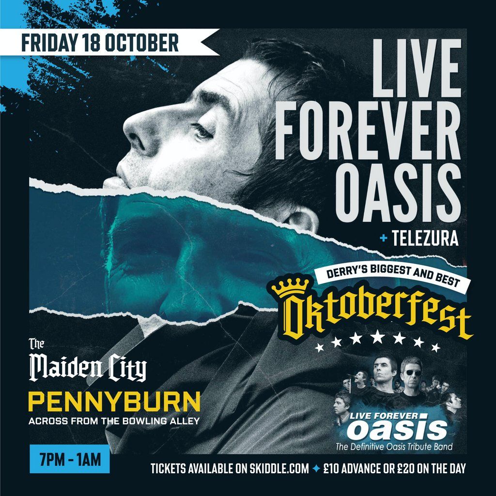 Oktoberfest Pennyburn Presents Live Forever - Oasis Tribute