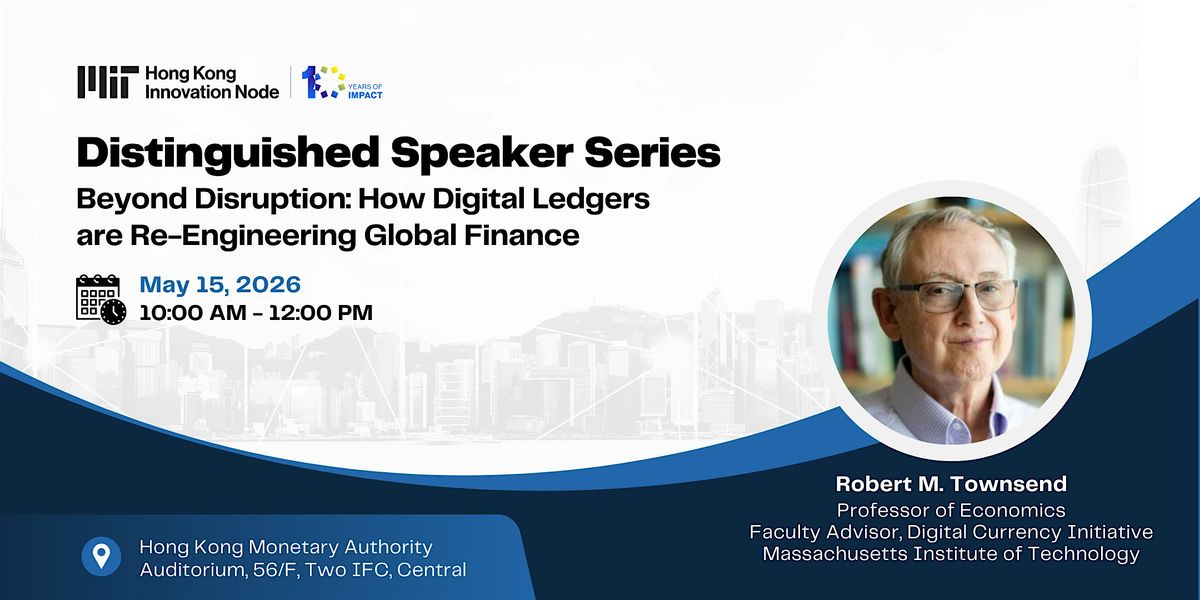 MIT-HKMA-AoF\/HKIMR Joint Seminar by Professor Robert Townsend