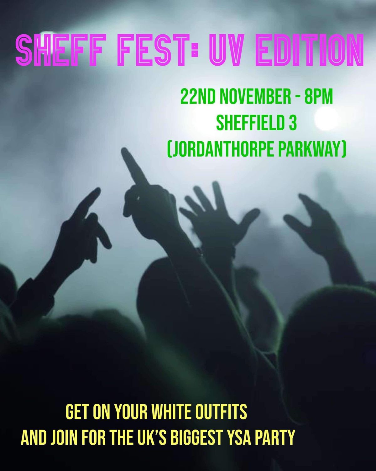 SHEFF FEST: UV EDITION\u203c\ufe0f\ud83c\udf86