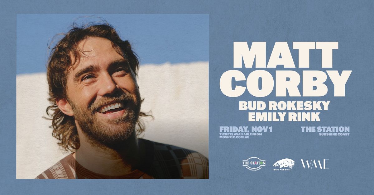 Matt Corby \u2013 The Station, Sunshine Coast