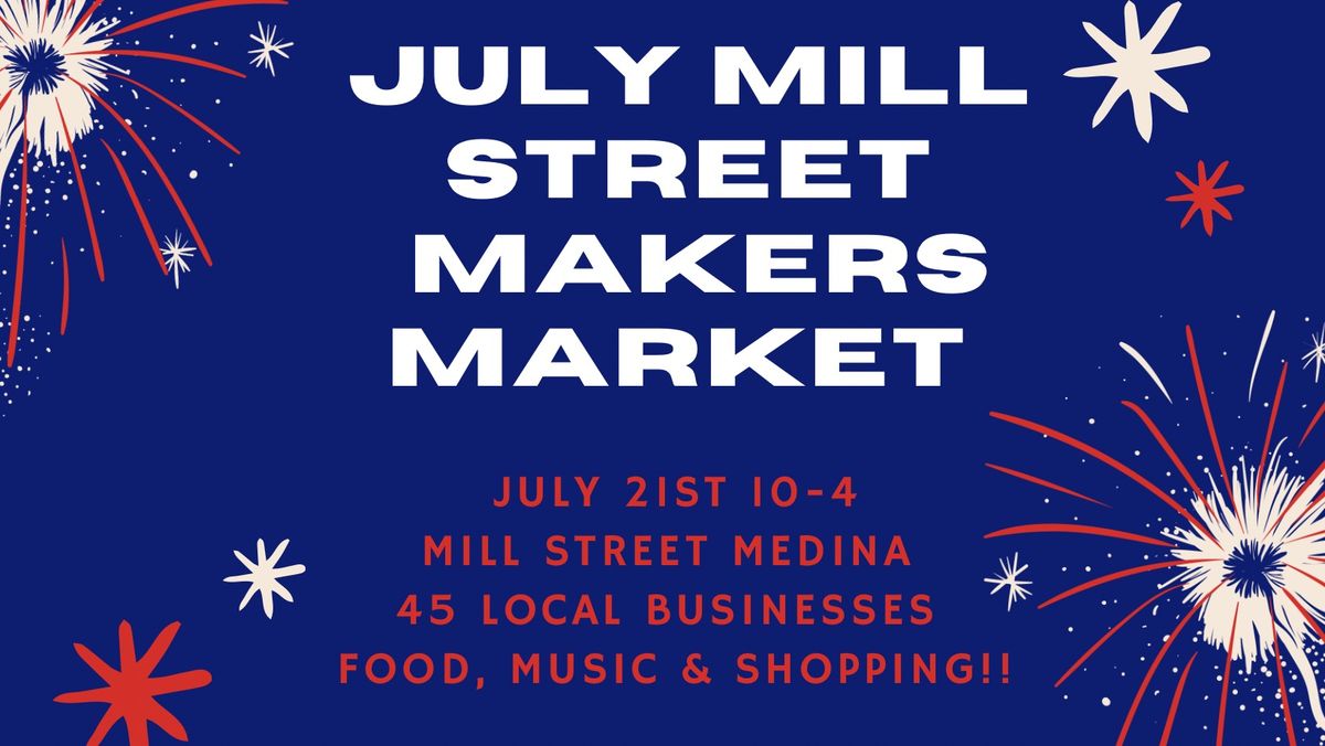 July Mill Street Makers Market 