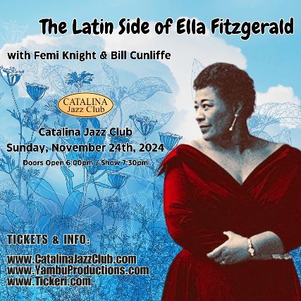 The Latin Side of ELLA FITZGERALD with Femi Knight & Bill Cunliffe!