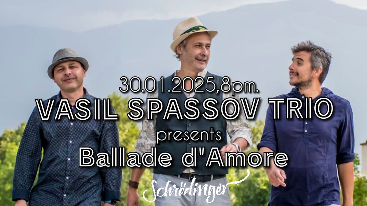 VASIL SPASSOV TRIO - Ballade d'Amore