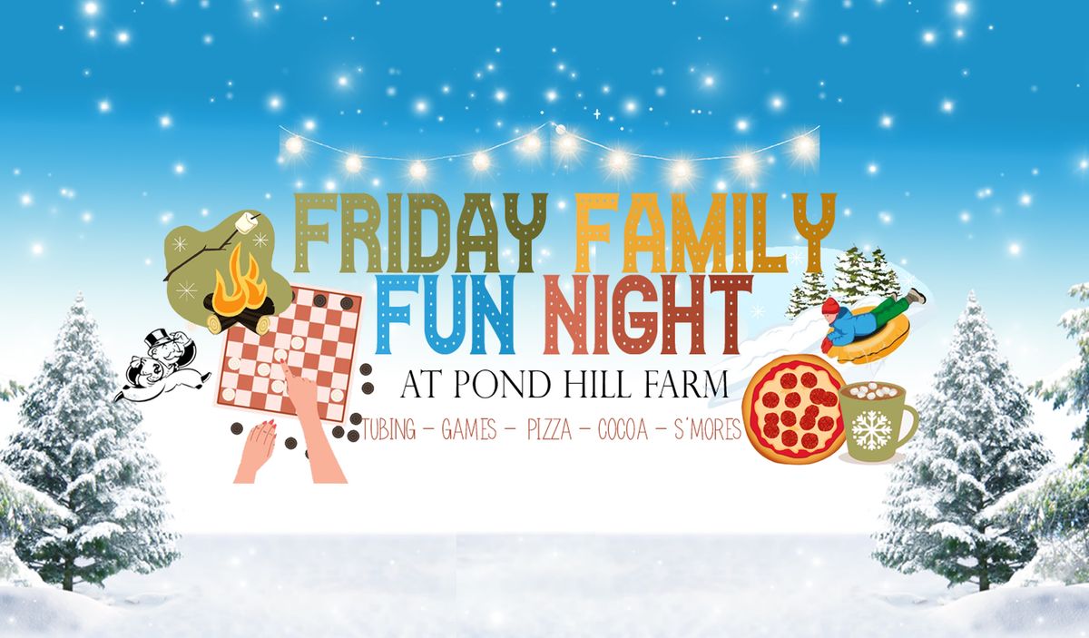 Friday Family Fun Night at Pond Hill Farm