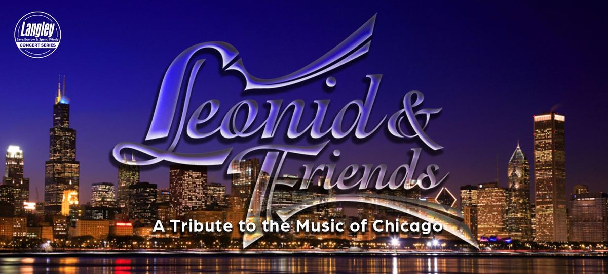 LEONID & FRIENDS - A Tribute To The Music Of Chicago