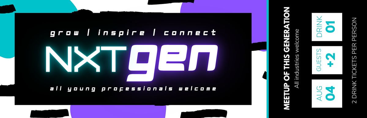 NXTGEN Meetup: All Industries Welcome!