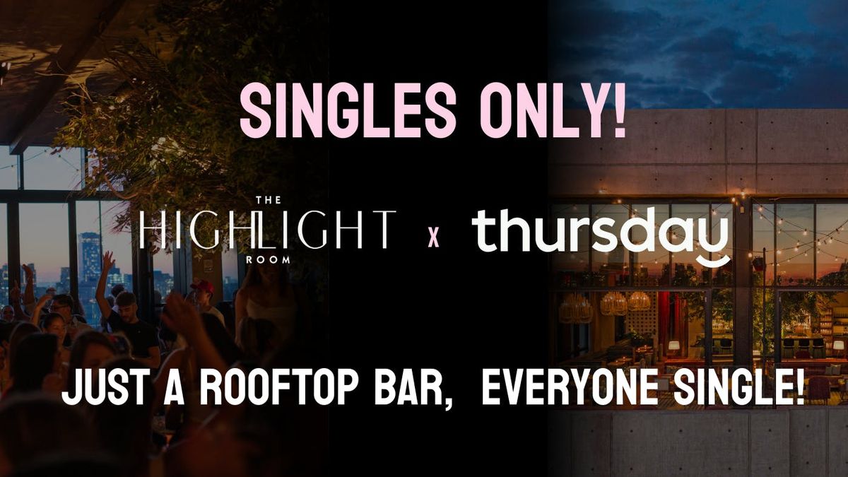 Thursday | The Highlight Room (Happy Hour) | New York