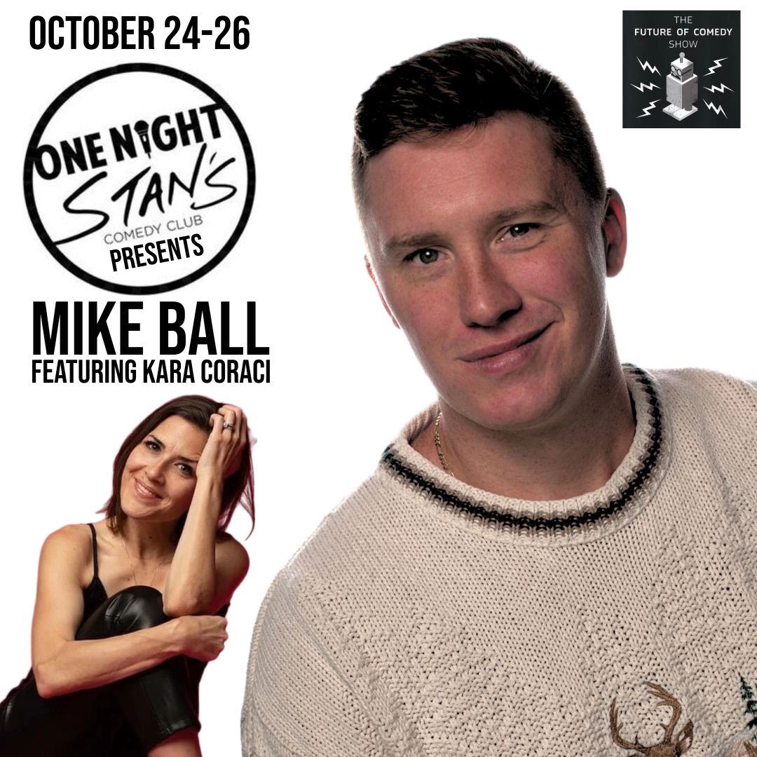 Mike Ball, Featuring Kara Coraci at One Night Stans Comedy Club (Waterford,MI)