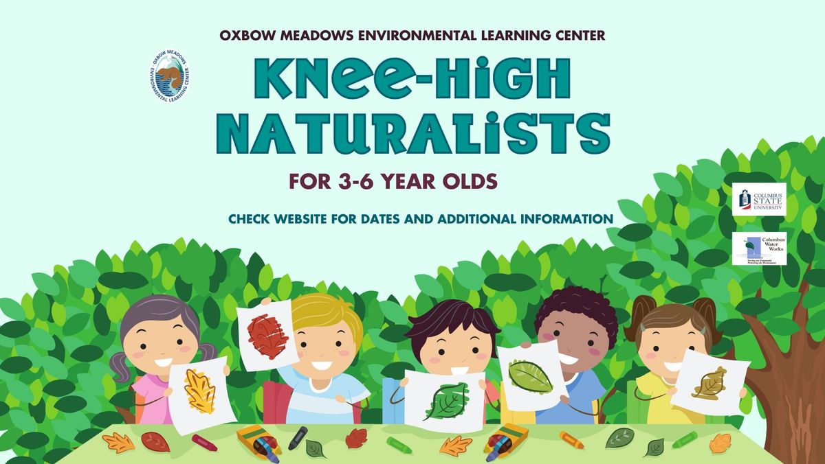 Knee-High Naturalists (3-6 years)