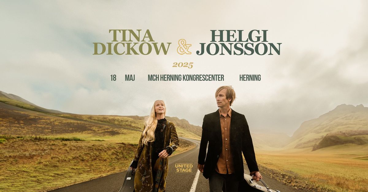 Tina Dickow og Helgi Jonsson | Herning | F\u00e5 billetter