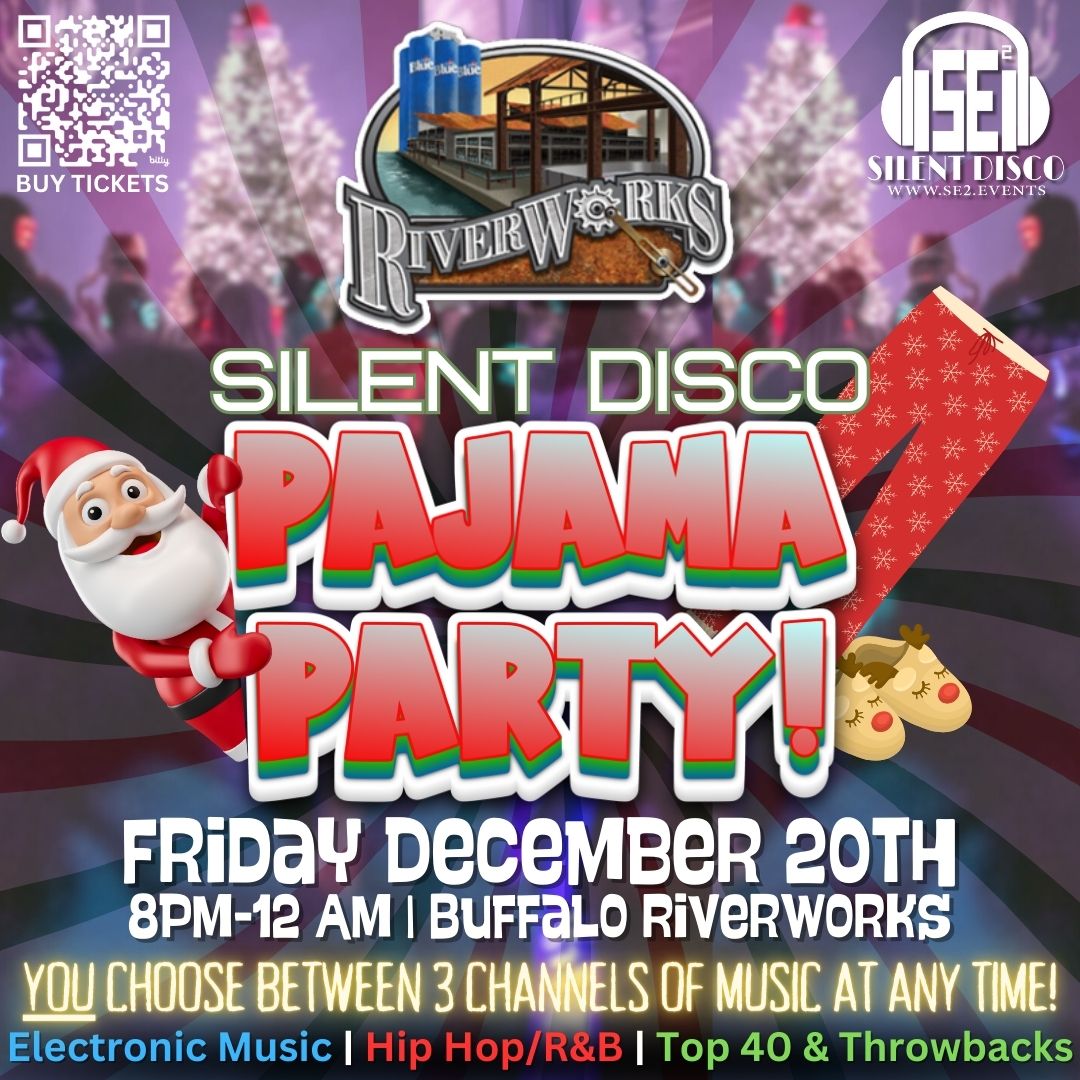 Silent Disco Pajama Party at Buffalo RiverWorks! - 12\/20\/24