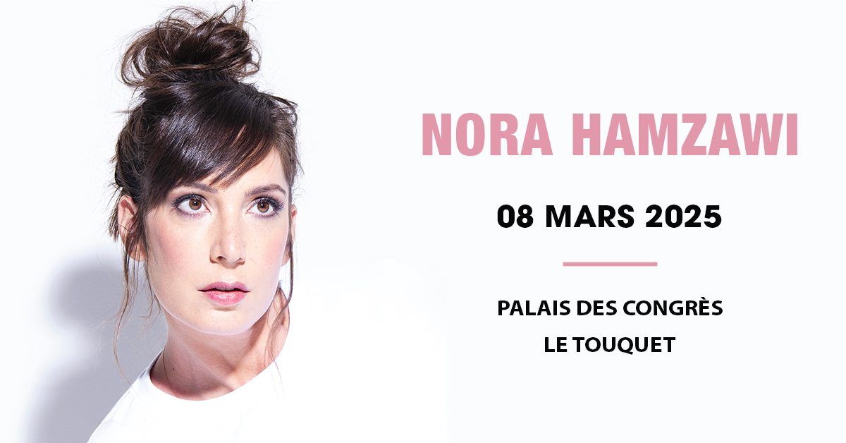 Nora Hamzawi - Palais des Congr\u00e8s, Le Touquet - 08.03.2025