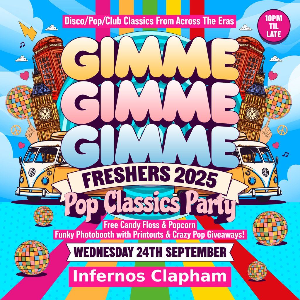 GIMME GIMME GIMME: The Ultimate Pop Freshers Party