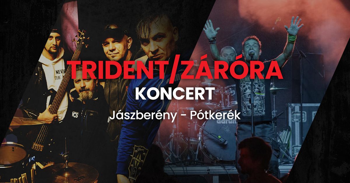 TRIDENT\/Z\u00c1R\u00d3RA koncert