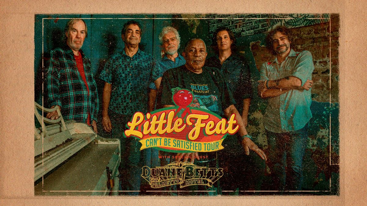 Little Feat & The Hot Tomato Horns: Can't Be Satisfied Tour 