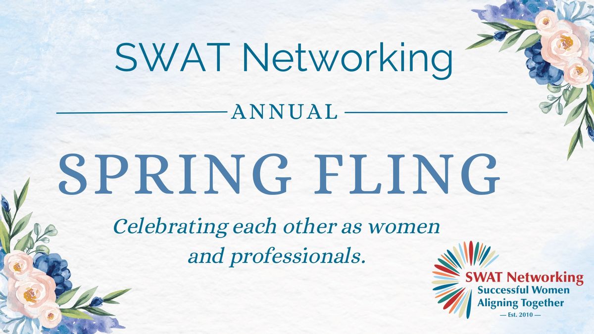 SWAT Networking Annual Celebration Spring Fling