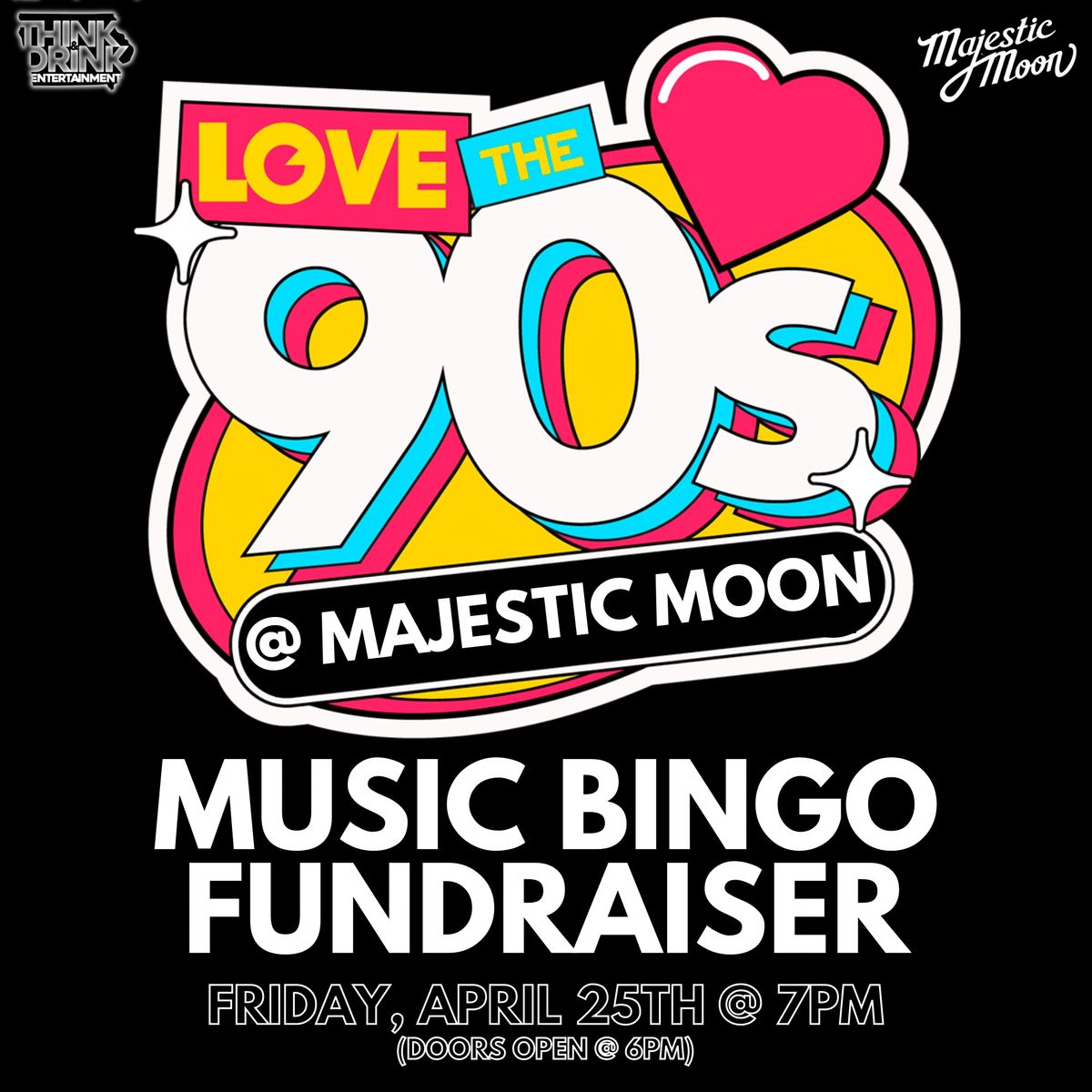 I Love The 90's Music Bingo Fundraiser @ Majestic Moon (Waterloo, IA) \/ Friday, April 25th @ 7pm