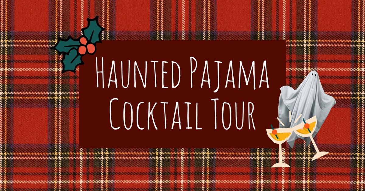 Haunted Pajama Cocktail Tour