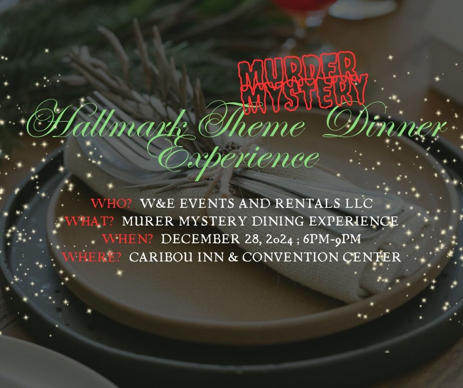 Hallmark Themed Murder Mystery Dining Experience