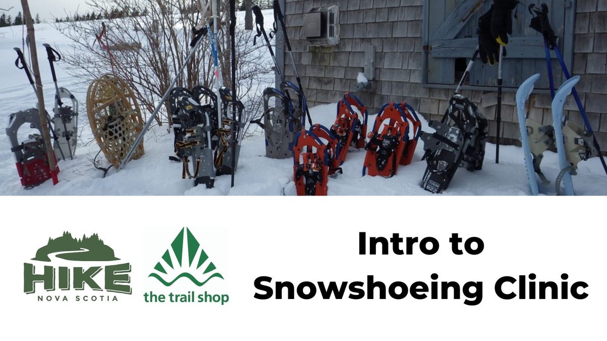 Intro to Snowshoeing Clinic: Feb. 3, Halifax