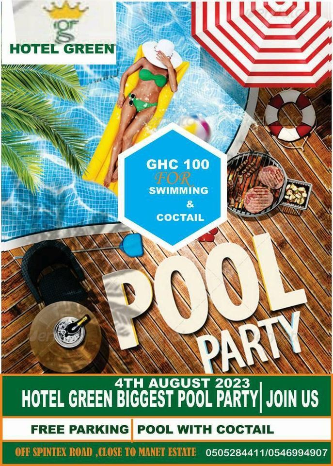 Biggest pool party at Hotel green opposite Manet gate off the teshie agblizaa road