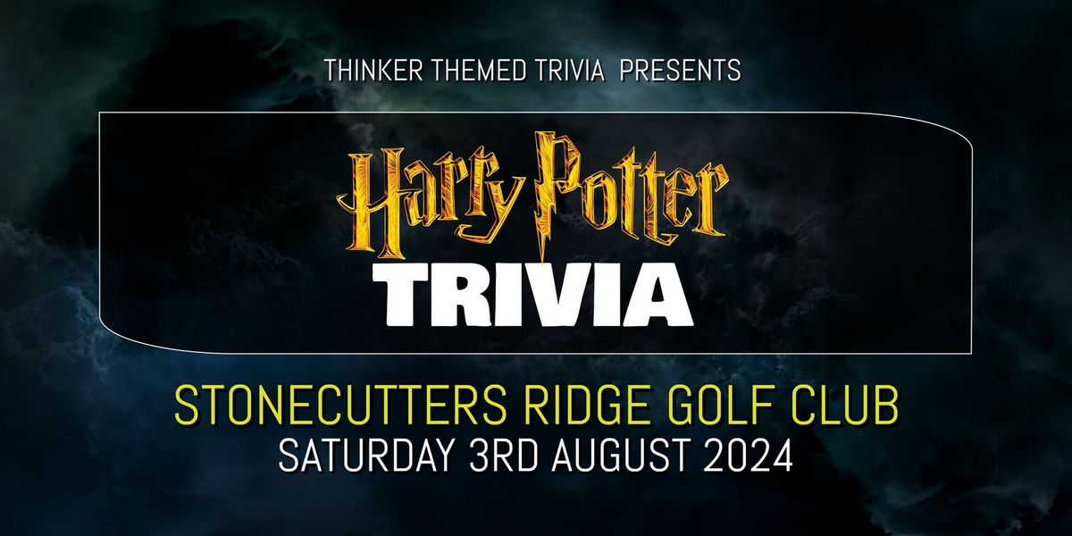 Harry Potter Trivia - Stonecutters Ridge Golf Club