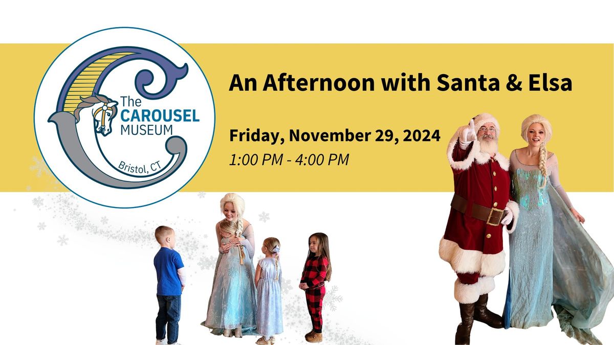 An Afternoon with Santa & Elsa at The Carousel Museum