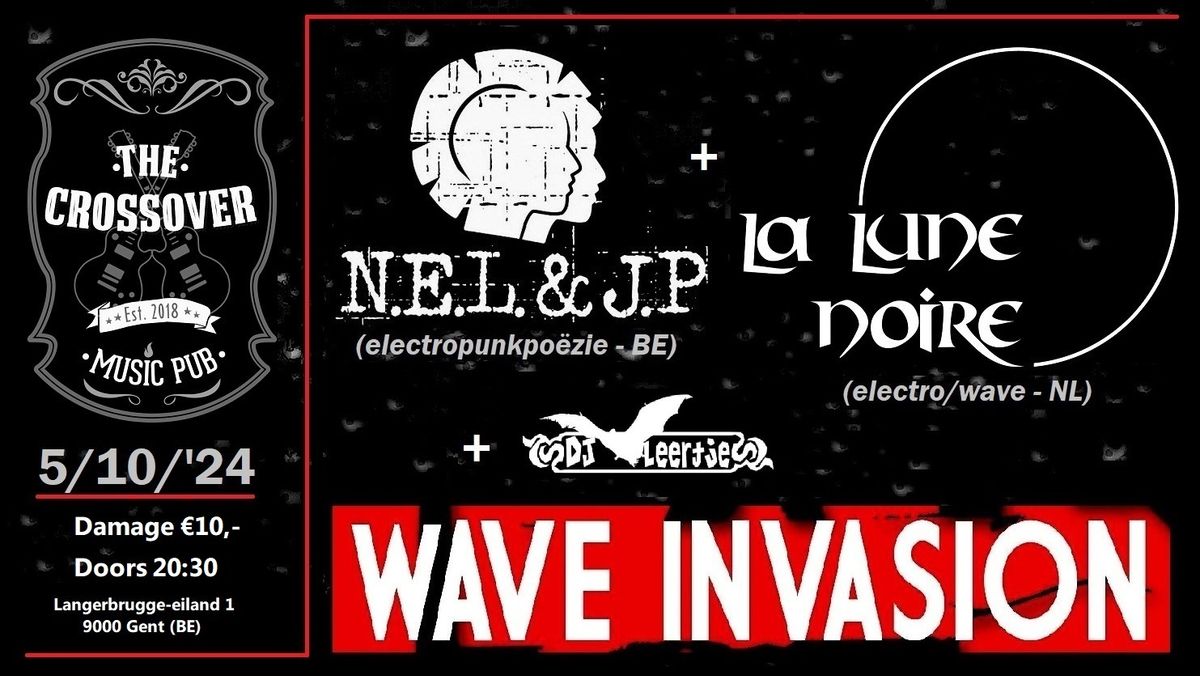 Wave Invasion Presents: Nel & JP and La Lune Noire @ The Crossover Music Pub Ghent