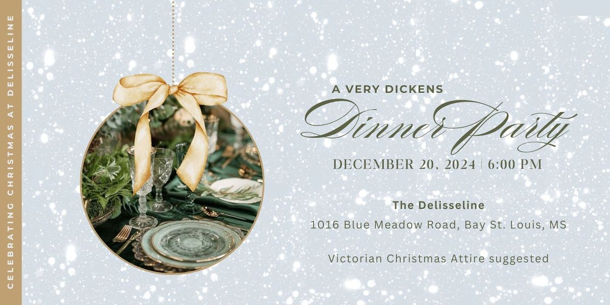 A Very Dickens Dinner Party: Celebrating Christmas at Delisseline